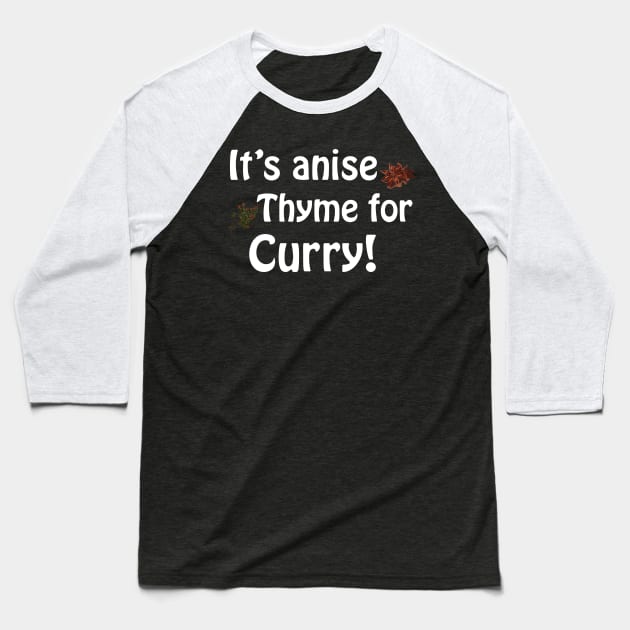 Its anise thyme for curry - dark theme Baseball T-Shirt by Playfulfoodie